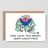 Stay Calm. Stay Bright