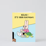 Relax It's Your Birthday