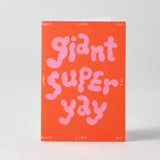 Giant Super Yay