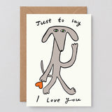Just To Say I Love You