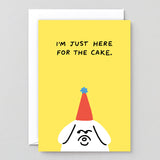 I'm Just Here For The Cake
