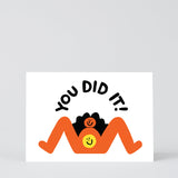 You Did It!