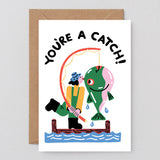 You're a Catch