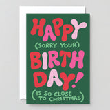 Happy (close to Christmas) Birthday