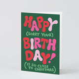 Happy (close to Christmas) Birthday