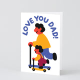 Love You Dad Scooter