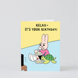 Relax It's Your Birthday