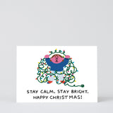 Stay Calm. Stay Bright