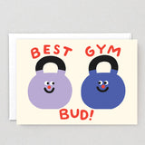 Best Gym Bud!